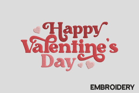 Happy Valentine’s Day Embroidery Design
